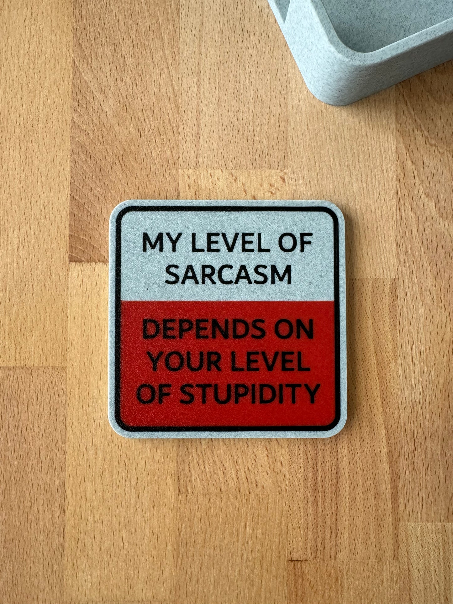 Coaster - Level of Sarcasm