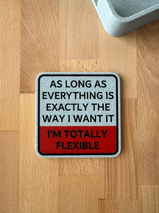 Coaster - Totally Flexible