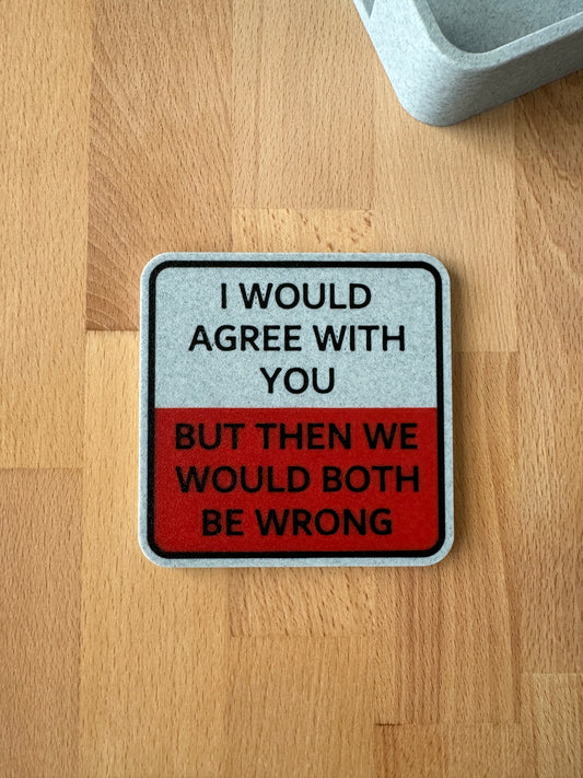 Coaster - We Would Both Be Wrong